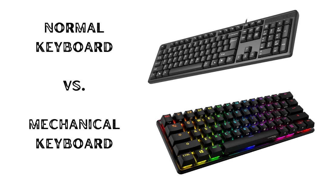 Comparing Normal Keyboard vs. Mechanical Keyboard – Credkeys